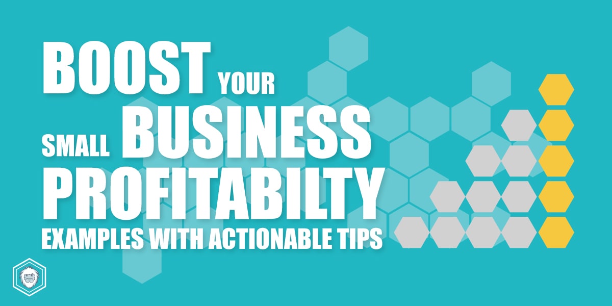 Boost Profitability Tips To Increase Small Business Profit Margins