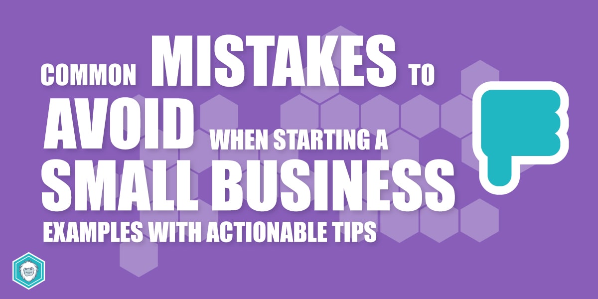 Mistakes to Avoid when starting a Small Business Online